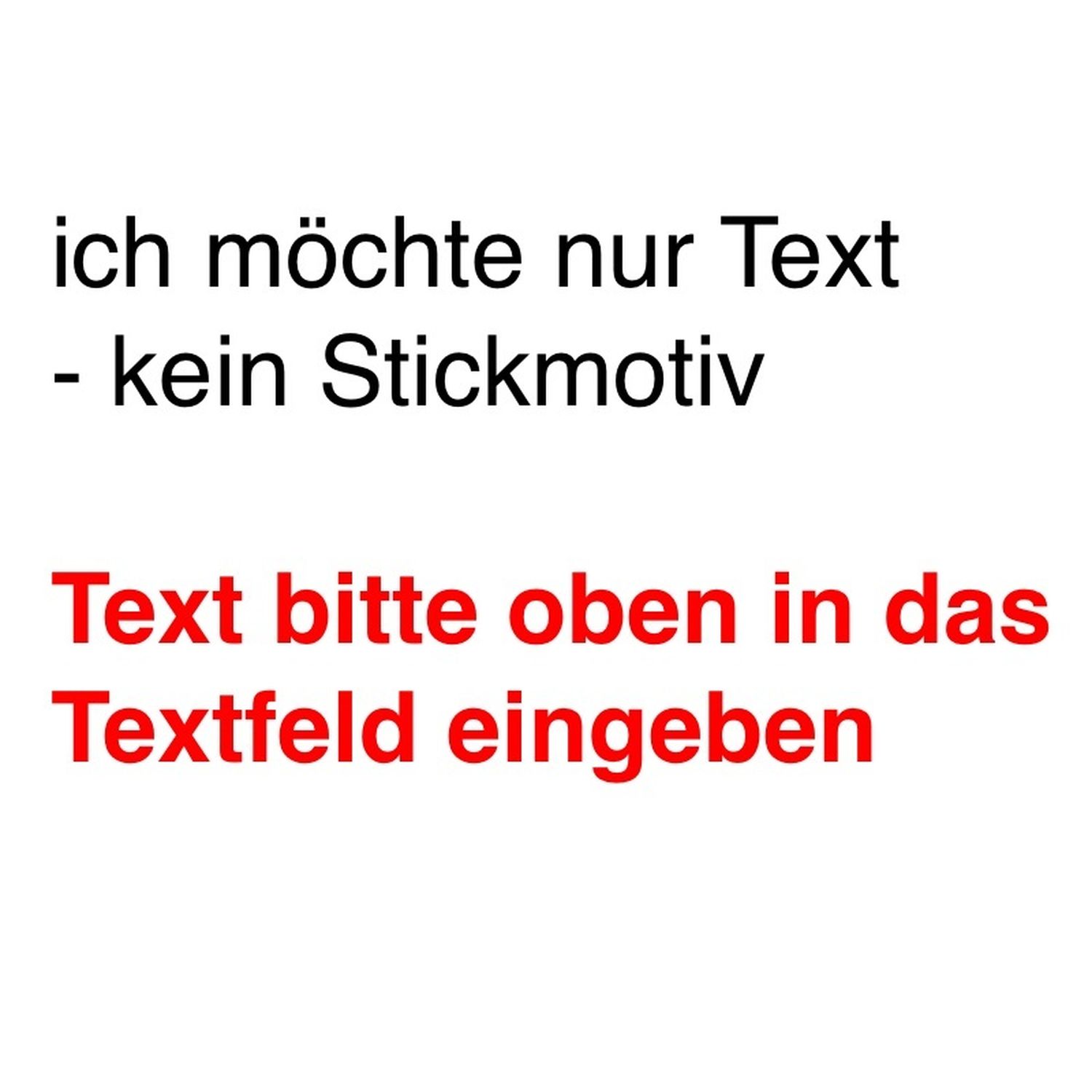 Stickmotiv: ohne (nur Name oder Text) Stickmotiv: ohne (nur Name oder Text)